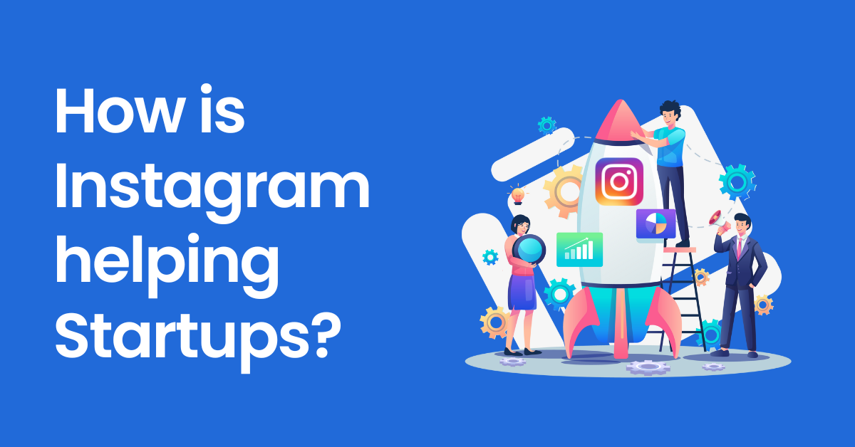 How is Instagram helping Startups